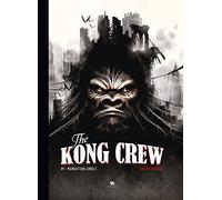 The Kong Crew – Tome 01 : Manhattan Jungle – Ankama Éditions
