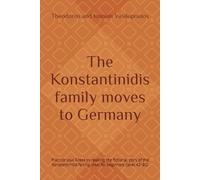 The Konstantinidis family moves to Germany: Practice your Greek by reading the fictional story of the Konstantinidis family, ideal for beginners (level A2-B1)