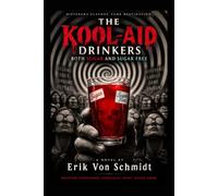 The Kool-Aid Drinkers: Both Sugar and Sugar Free