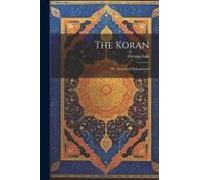 The Koran: Or, Alcoran Of Mohammed