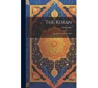 The Koran: Or, Alcoran Of Mohammed