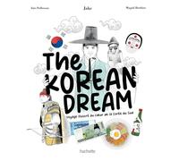 The Korean Dream Jake (Auteur), Inès Pollosson (Illustration), Magali Berthier (Illustration)