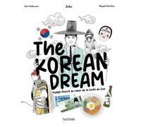 The Korean Dream Jake (Auteur), Inès Pollosson (Illustration), Magali Berthier (Illustration)