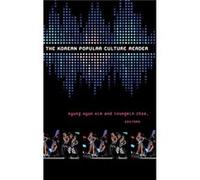 The Korean Popular Culture Reader The Korean Popular Culture Reader (Auteur)
