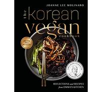 Joanna Lee Molinaro – The Korean Vegan Cookbook: Reflections and Recipes from Omma's Kitchen – Avery