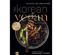 The korean Vegan Cuisine coréenne traditionnelle et familiale - Joanne Lee Molinaro - La Plage Editeur - broché - Guide
