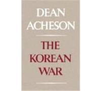 The Korean War Dean Gooderham Acheson (Auteur)