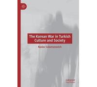 The Korean War In Turkish Culture And Society