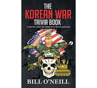 The Korean War Trivia Book