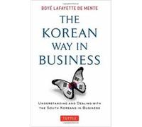 The Korean Way In Business by Boye Lafayette De Mente Inconnu (Auteur)