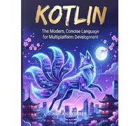 The Kotlin Dictionary: Kotlin Computer Programming Language Reference
