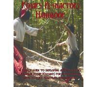 The Kozaky Re-Enactors Handbook: A Guide To Recreating A Mid-Seventeenth Century Ukrainian Kozak (Cossack) Character by Adam Roberts Von Schleuter (2008-09-10)