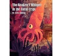 The Kraken's Whisper In The Coral Crypt