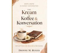 The Kream of Koffee & Konversation: Reflections on Healing & Becoming