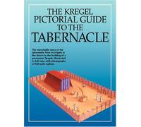 The Kregel Pictorial Guide to the Tabernacle