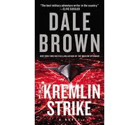 The Kremlin Strike: A High-Stakes Military Thriller - Iron Wolf Squadron and Patrick McLanahan Face Russia's Space Race