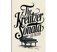 The Kreutzer Sonata: A New Translation