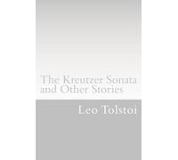 The Kreutzer Sonata and Other Stories