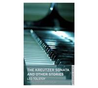 The Kreutzer Sonata And Other Stories: New Translation