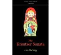 The Kreutzer Sonata Tolstoy, Leo Nikolayevich (Auteur)