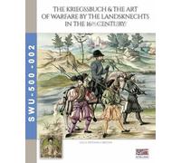 The Kriegssbuch & the art of warfare by the Landsknechts in the 16th Century