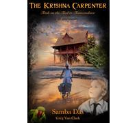 The Krishna Carpenter: Trials on the Trail to Transcendence