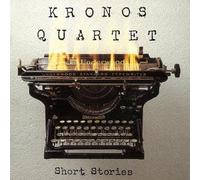 The Kronos Quartet - Short Stories [Import Allemand]