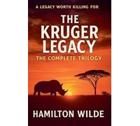 The Kruger Legacy - The Complete Trilogy