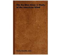 The Ku Klux Klan
