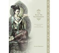 The Kuan Yin Transmission: Healing Guidance from Our Universal Mother