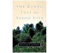 The Kudzu That Ate Yazoo City