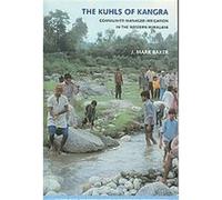 The Kuhls of Kangra, Culture, Place, and Nature J. Mark Baker (Auteur)