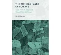 The Kuhnian Image of Science | Moti Mizrahi Moti Mizrahi (Auteur)