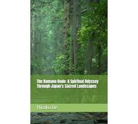 The Kumano Kodo: A Spiritual Odyssey Through Japan's Sacred Landscapes