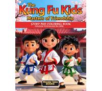 The Kung Fu Kids: Masters of Friendship