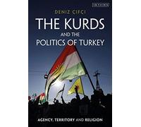 The Kurds And The Politics Of Turkey
