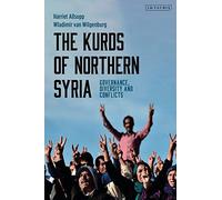 The Kurds Of Northern Syria Governance, Diversity And Conflicts