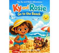 The Ky and Rosie Adventures: Ky and Rose Go To The Beach