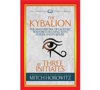 The Kybalion Condensed Classics by Mitch Horowitz Mitch Horowitz (Auteur)