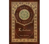 The Kybalion (Royal Collector's Edition) (Case Laminate Hardcover With Jacket)