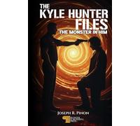 THE KYLE HUNTER FILES: The Monster In Him