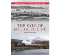 The Kyle Of Lochalsh Line Great Railway Journeys Through Time