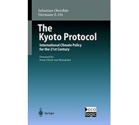 The Kyoto Protocol: International Climate Policy for the 21st Century
