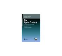 The Kyoto Protocol: International Climate Policy For The 21st Century