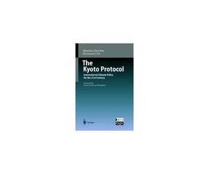 The Kyoto Protocol: International Climate Policy For The 21st Century