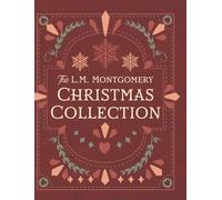 The L. M. Montgomery Christmas Collection