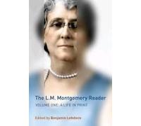 The L.M. Montgomery Reader, Volume 1