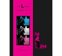 The L Word : A Photographic Journal – Simon & Schuster