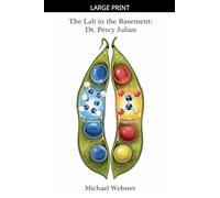 The Lab in the Basement: Dr. Percy Julian
