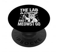 The Lab is Calling and I Meowst Go Science Cat Nerd - PopSockets PopGrip Adhésif